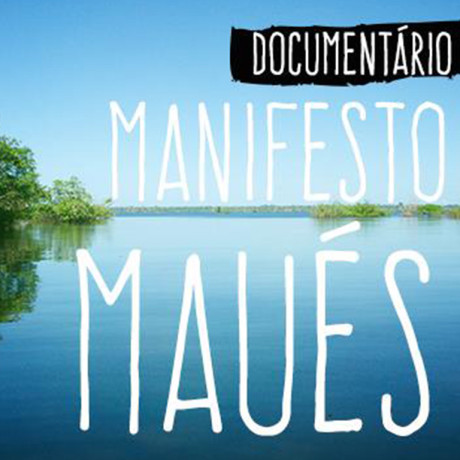 Documentário Manifesto Maués